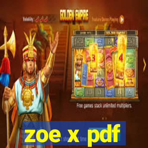 zoe x pdf